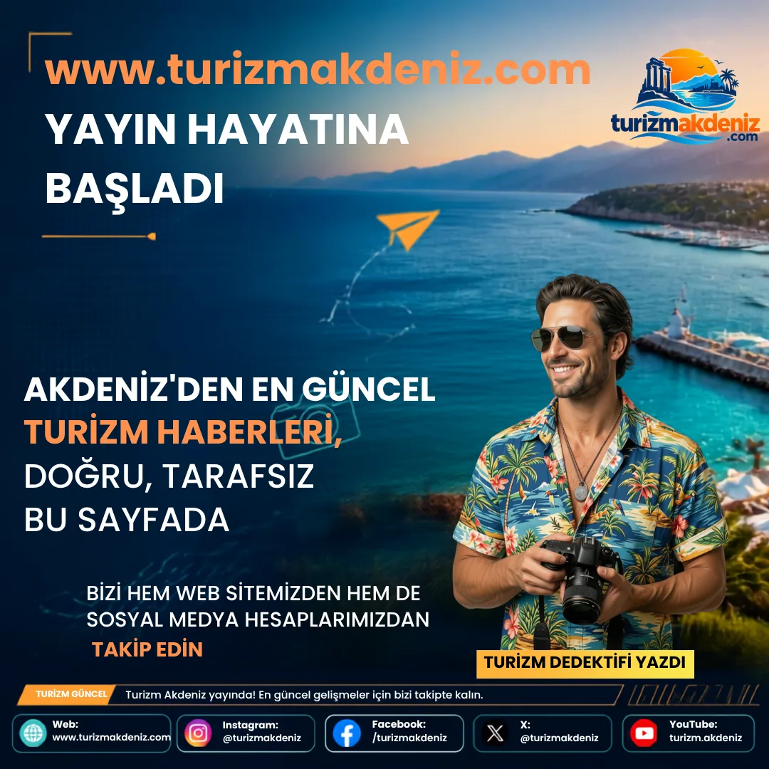 AKDENİZ TURİZMİNE YENİ BİR PENCERE AÇIYORUZ