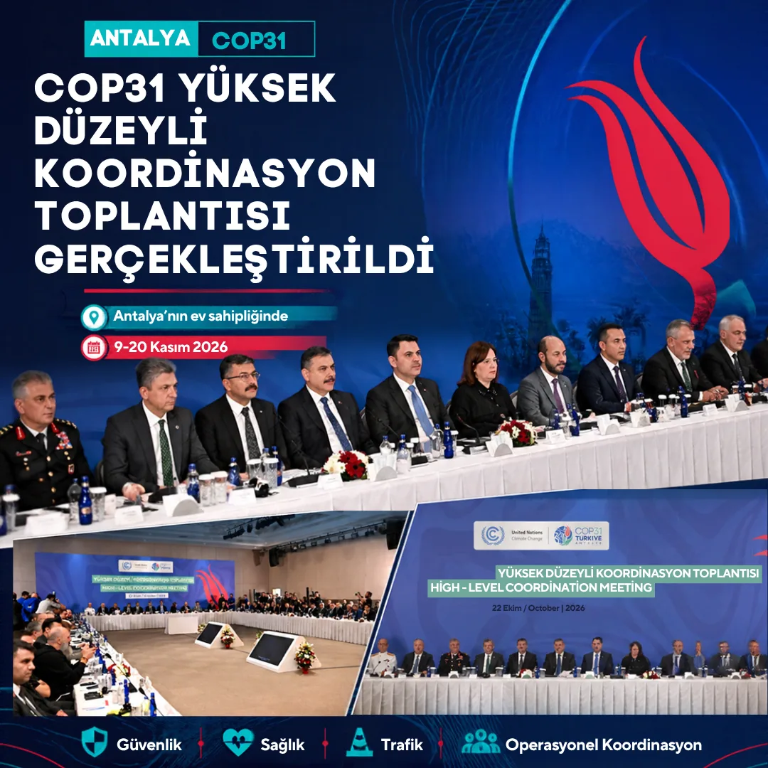 COP31 YÜKSEK DÜZEYLİ KOORDİNASYON TOPLANTISI ANTALYA'DA GERÇEKLEŞTİRİLDİ